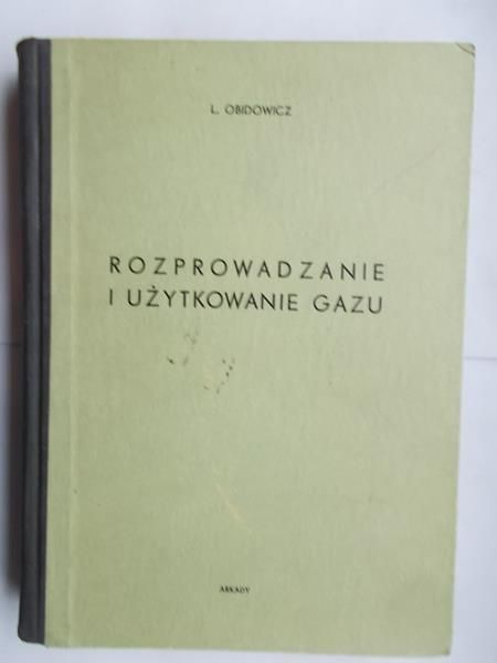 Rozprowadzanie i użytkowanie gazu