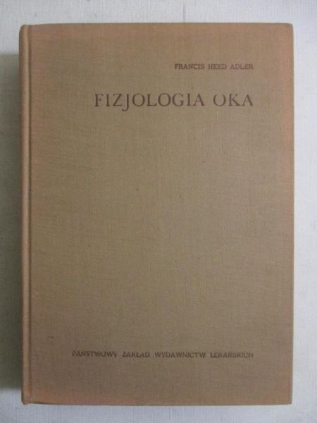 Adler Francis - Fizjologia oka