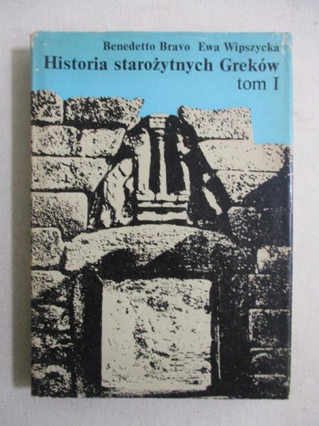 Bravo Benedetto - Historia starożytnych Greków, tom I
