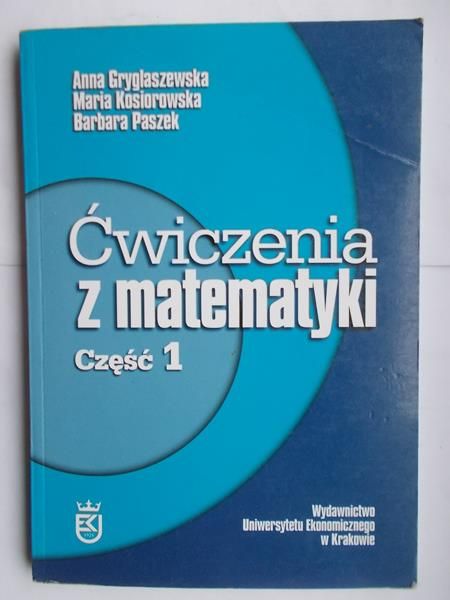Ćwiczenia z matematyki, część I