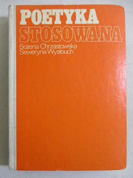Chrząstowska Bożena - Poetyka stosowana
