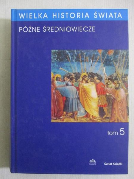 Wielka Historia Świata: Późne średniowiecze