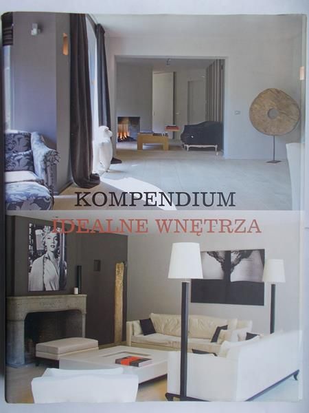 Adamska Elżbieta (red.) - Kompendium idealne wnętrza