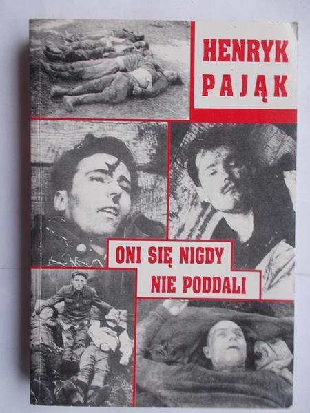 Pająk Henryk - Oni się nigdy nie poddali