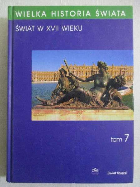 Wielka Historia Świata: Świat w XVII wieku