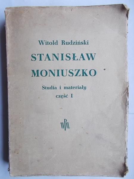 Stanisław Moniuszko. Studia i materiały część I