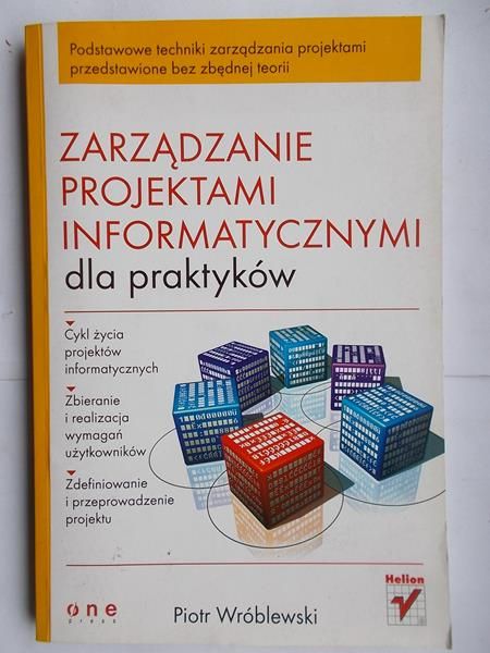 Zarządzanie projektami informatycznymi dla praktyków