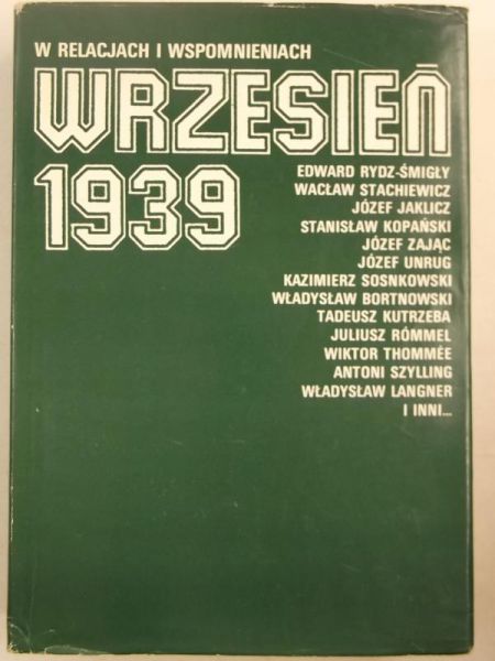 Rydz-Śmigły  - Wrzesień 1939 w relacjach i wspomnieniach