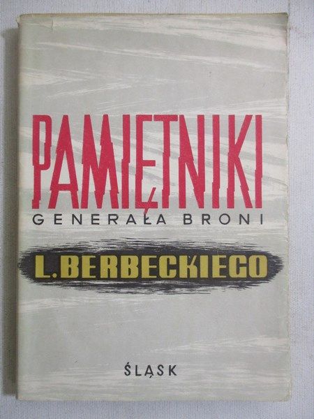 Pamiętniki generała broni Leona Berbeckiego