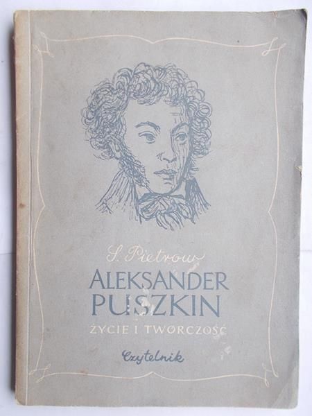 Aleksander Puszkin. Życie i twórczość