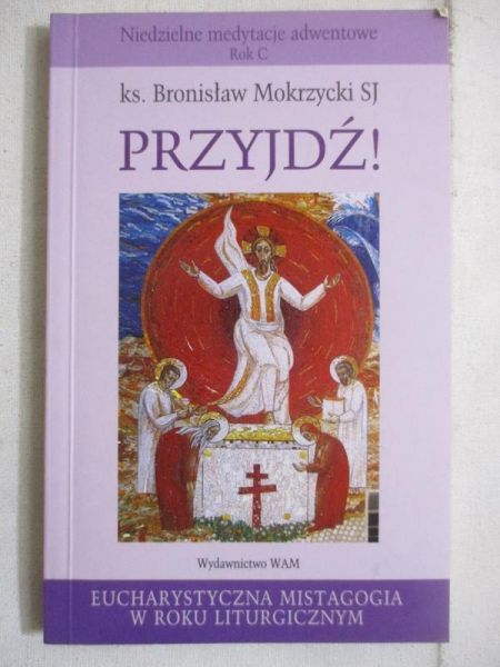 Przyjdź!