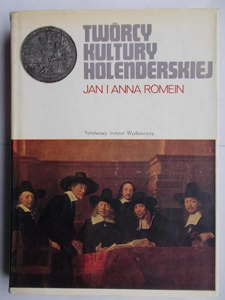Romein Jan - Twórcy kultury holenderskiej