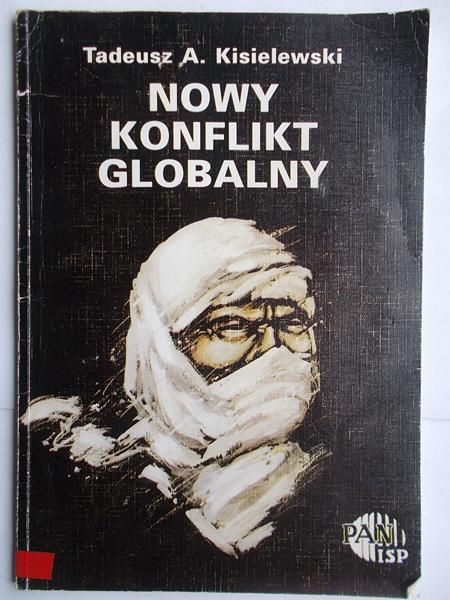 Kisielewski Tadeusz A. - Nowy konflikt globalny