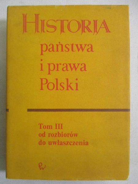 Bardach Juliusz (red.) - Historia państwa i prawa Polski
