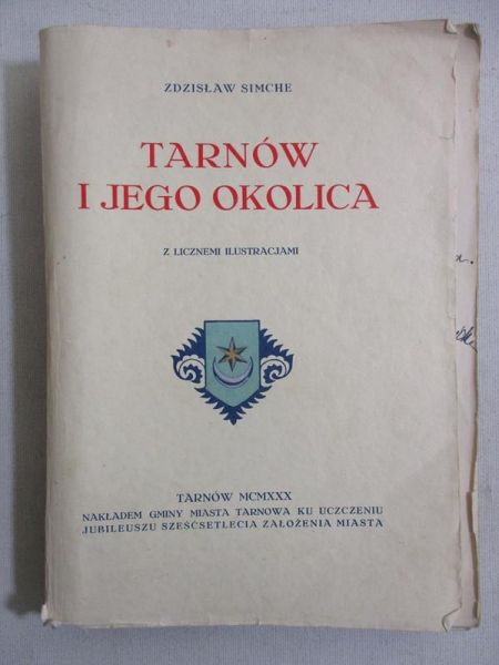 Simche Zdzisław - Tarnów i jego okolica, 1930 r.