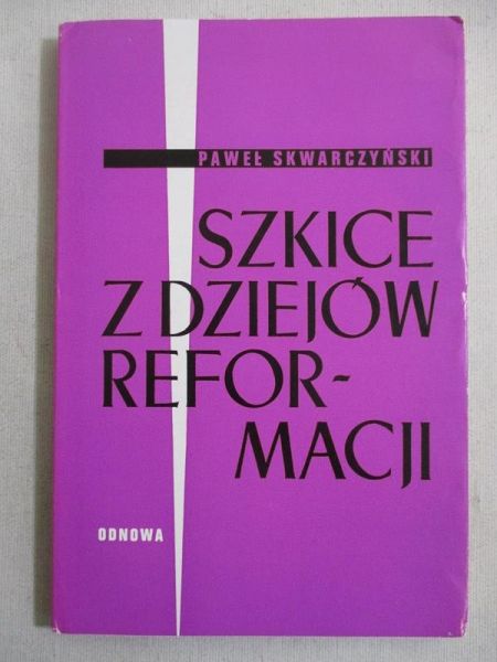 Szkice z dziejów reformacji
