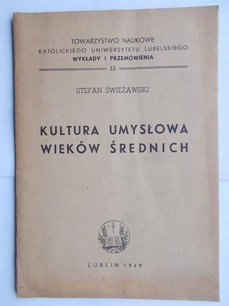 Świeżawski Stefan - Kultura umysłowa wieków średnich, 1949 r.