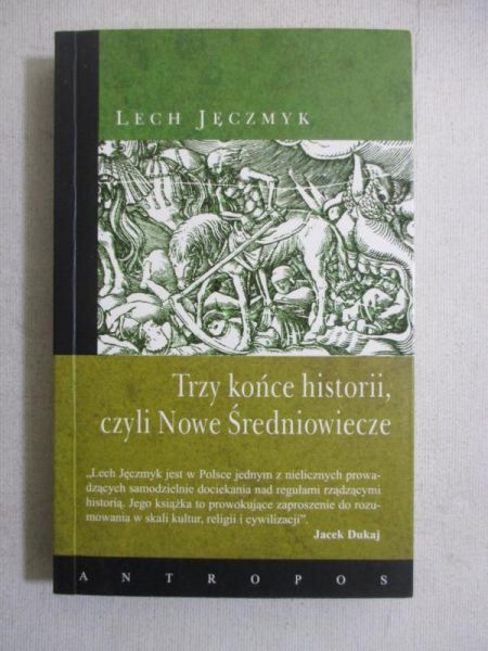 Trzy końce historii, czyli Nowe Średniowiecze