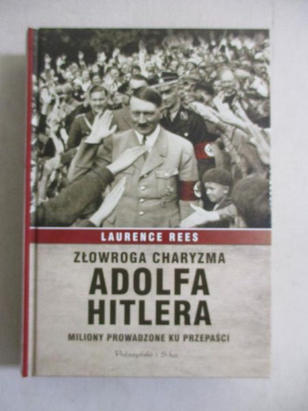Złowroga charyzma Adolfa Hitlera