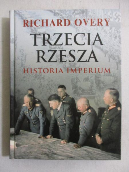 Trzecia Rzesza. Historia imperium