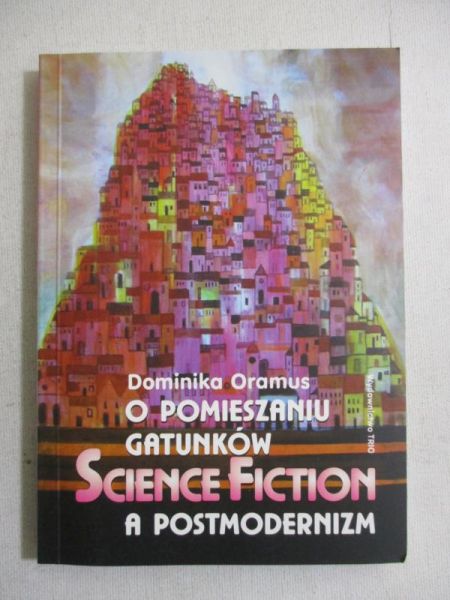 O pomieszaniu gatunków. Science fiction a postmodernizm