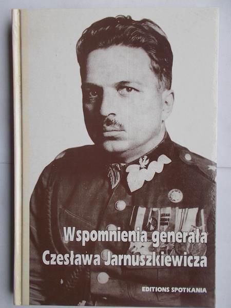 Wspomnienia generała Czesława Jarnuszkiewicza