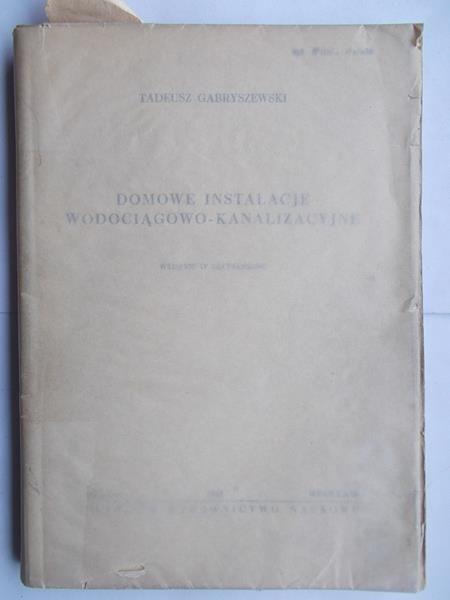 Gabryszewski Tadeusz - Domowe instalacje wodociągowo- kanalizacyjne