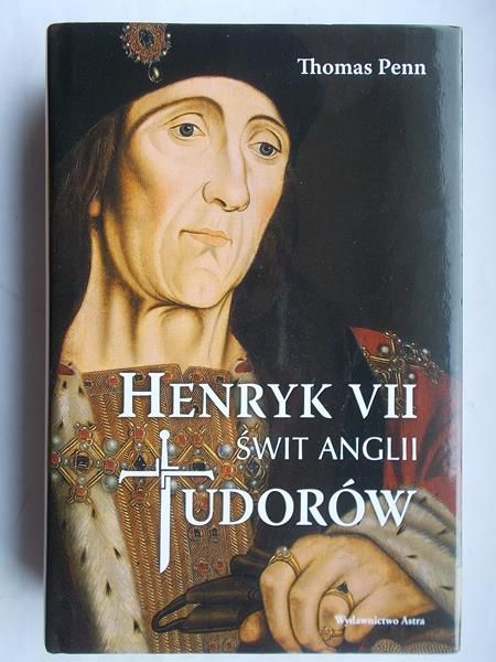 Henryk VII świt Anglii Tudorów