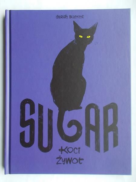 Sugar. Koci żywot
