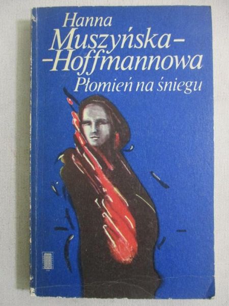 Muszyńska-Hoffmannowa  - Płomień na śniegu