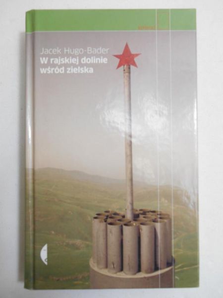 W rajskiej dolinie wśród zielska