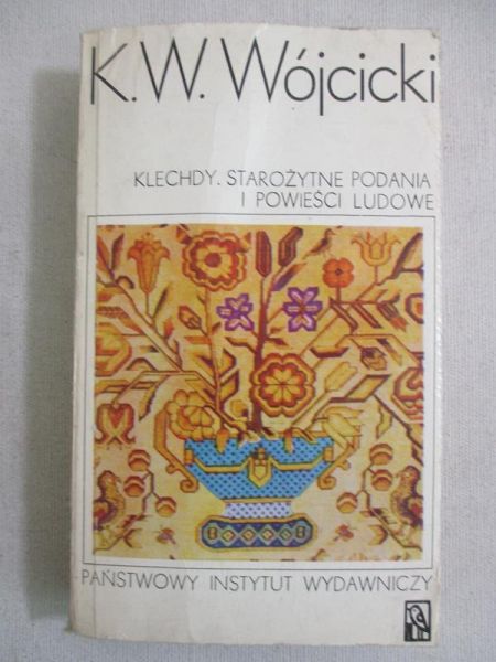 Klechdy. Starożytne podania i powieści ludowe