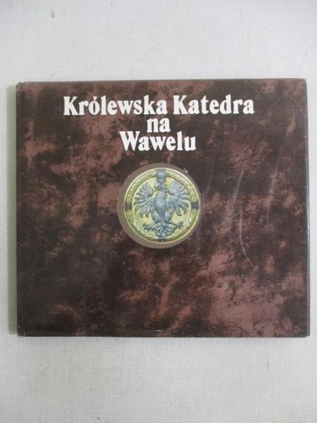 Królewska Katedra na Wawelu