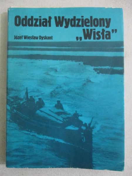 Dyskant Józef Wiesław  - Oddział Wydzielony " Wisła"