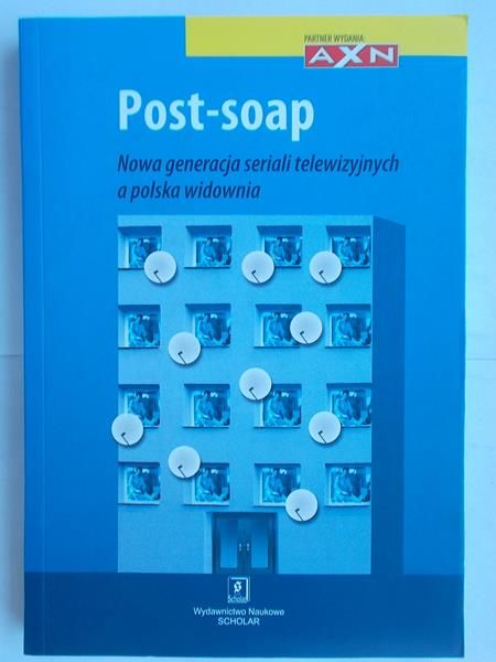 Giza Barbara(red.) - Post-soap. Nowa generacja seriali telewizyjnych a polska widownia