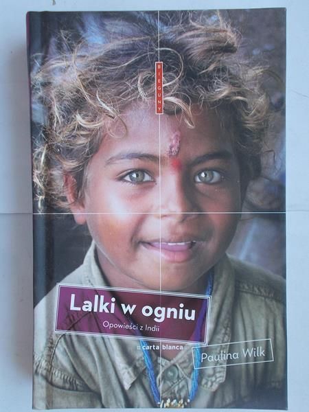 Lalki w ogniu. Opowieści z Indii