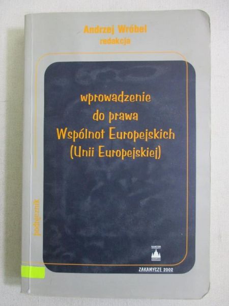 Wprowadzenie do prawa Wspólnot Europejskich (Unii Europejskiej)