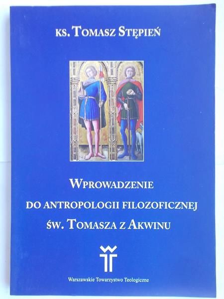 Wprowadzenie do antropologii filozoficznej św. a z Akwinu