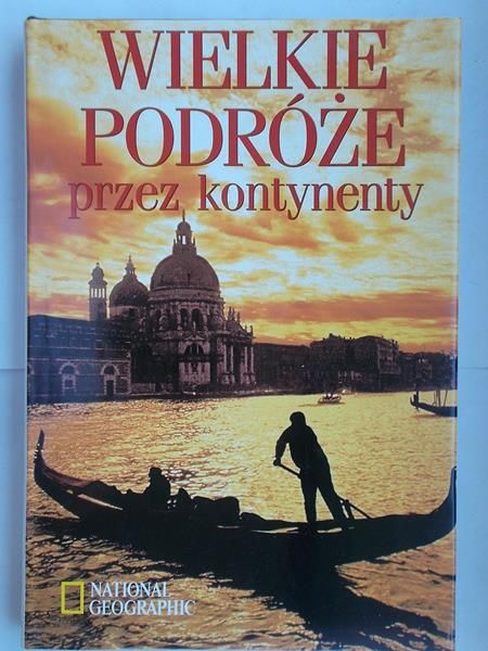 Wielkie podróże przez kontynenty