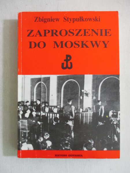 Stypułkowski Zbigniew - Zaproszenie do Moskwy