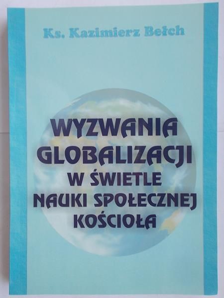Wyzwania globalizacji w świetle nauki społecznej Kościoła