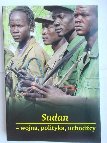 Sudan. Wojna, polityka, uchodźcy