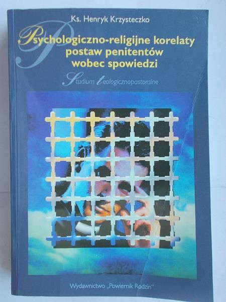 Psychologiczno-religijne korelaty postaw penitentów wobec spowiedzi