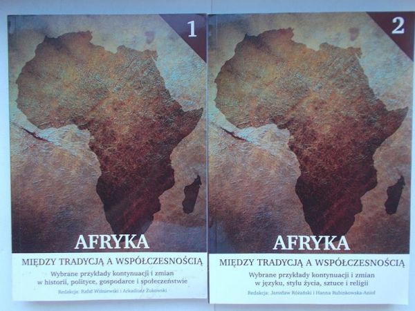 Wiśniewski Rafał (red.)  - Afryka: Między tradycją a współczesnością. Tom I-II