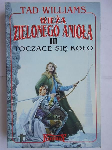 Wieża Zielonego Anioła. T. III, Toczące się koło