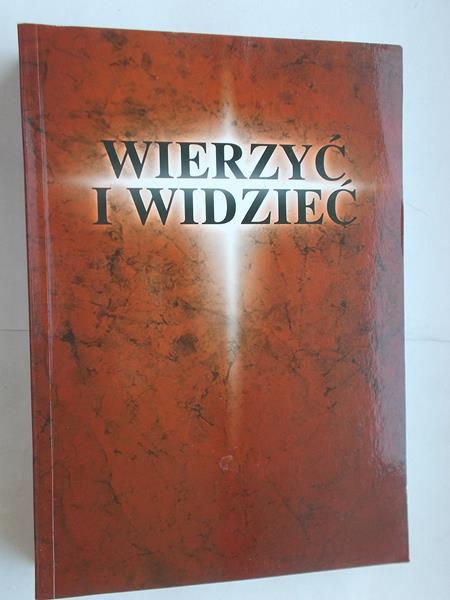 Wierzyć i widzieć