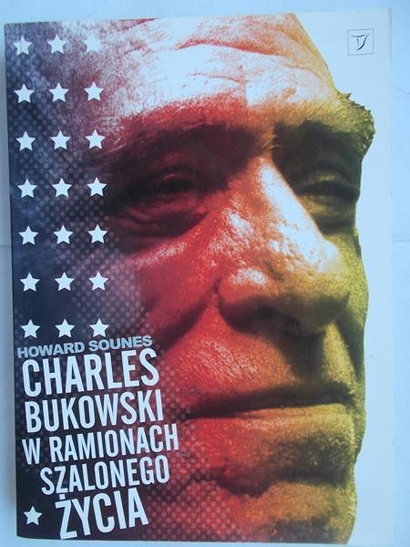 Charles Bukowski w ramionach szalonego życia