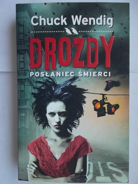 Wendig Chuck - Drozdy: posłaniec śmierci