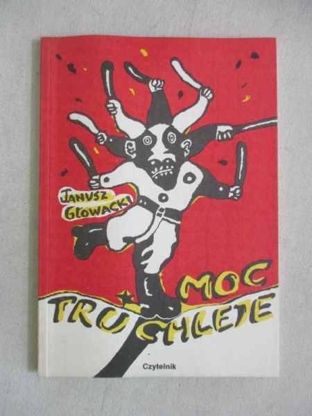 Głowacki Jan - Moc truchleje