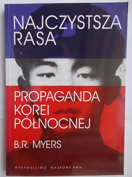 . - Najczystsza rasa: Propaganda Korei Północnej